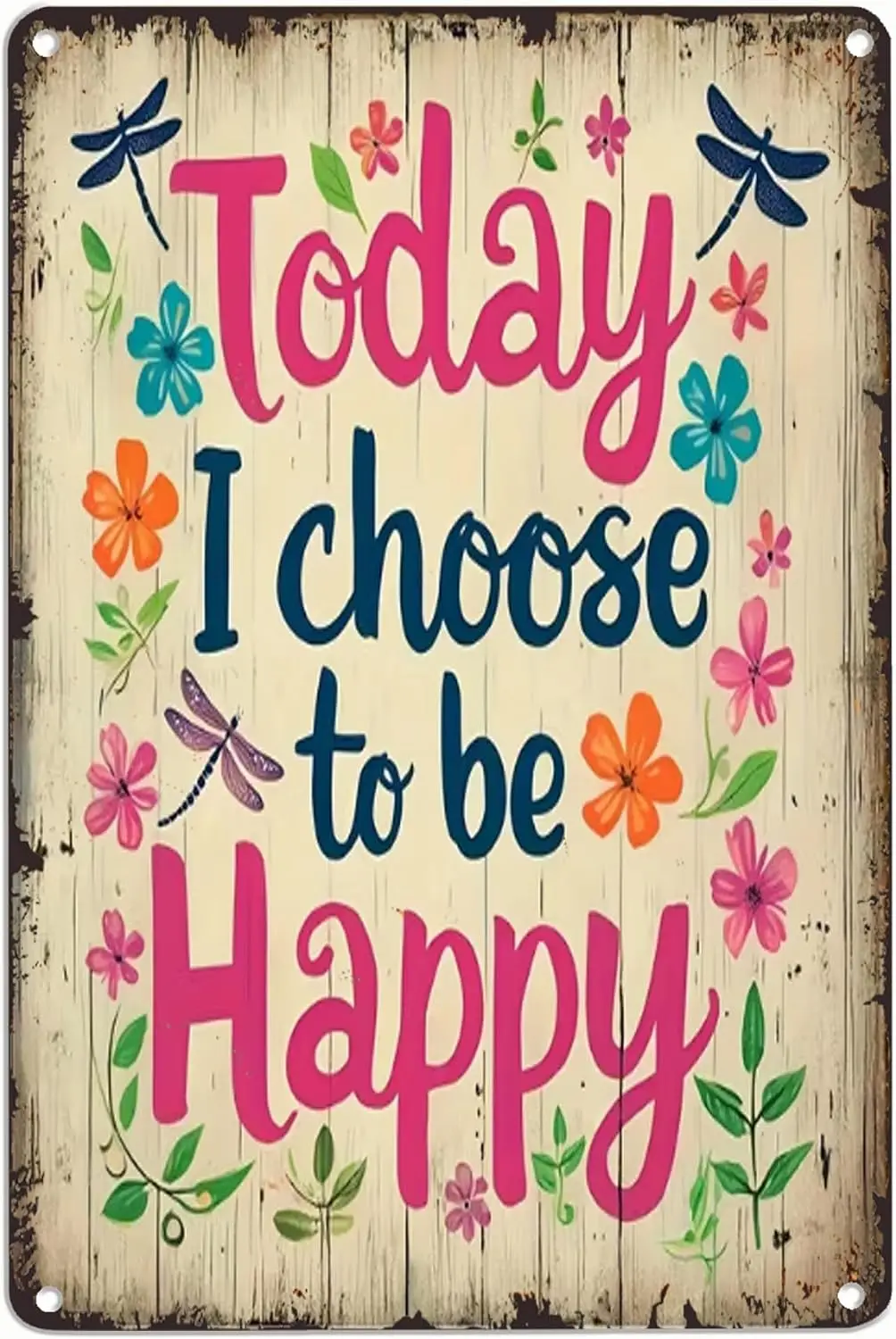 Today I Choose to Be Happy Metal Sign  , Inspirational Floral Wall Decor, Positive Quote Aluminum Plaque, Rustic Farmhouse Decor