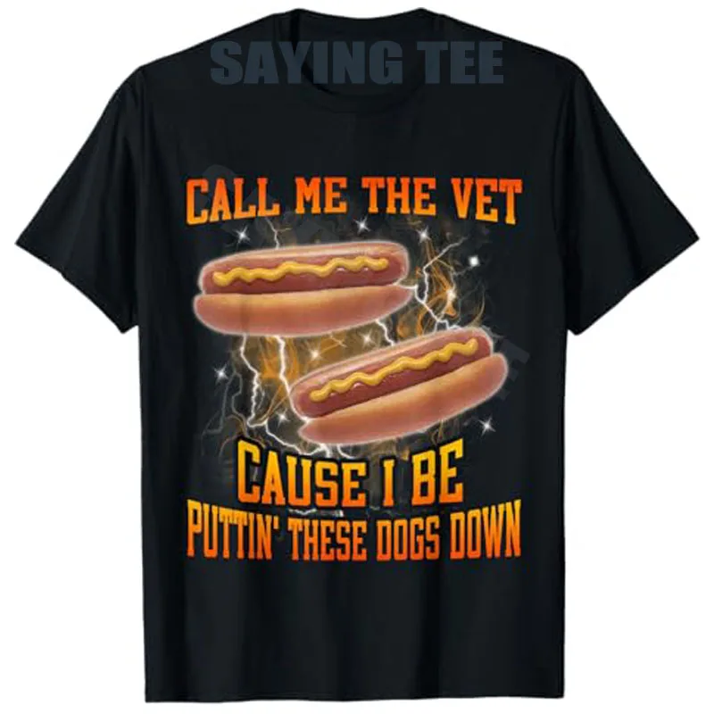 Call Me The Vet Cause I Be Funny Hard Hot Dog Meme Bootleg T-Shirt 90s Hotdog Bootleg Y2k Graphic Outfit Sarcastic Saying Tee