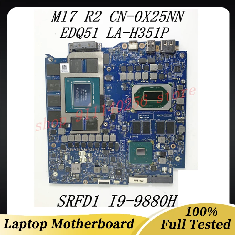 CN-0X25NN 0X25NN X25NN Mainboard For DELL M17 R2 Laptop Motherboard EDQ51 LA-H351P W/ SRFD1 I9-9880H N18E-G2-A1 100% Full Tested