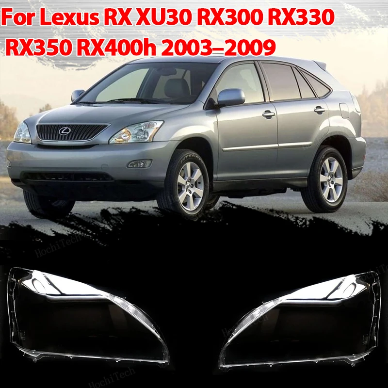 Lampshade Transparent Headlight Lens Left and Right Lampshade Protective Cover For Lexus RX XU30 RX300 RX330 RX350 RX400 2003-09