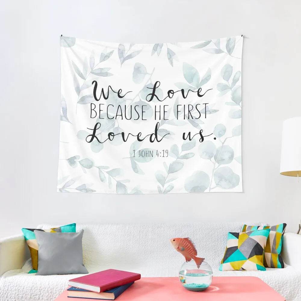 

Bible Verse - 1 John 4:19 Tapestry Wallpapers Home Decor Aesthetic Room Decors Wall Carpet Tapestry