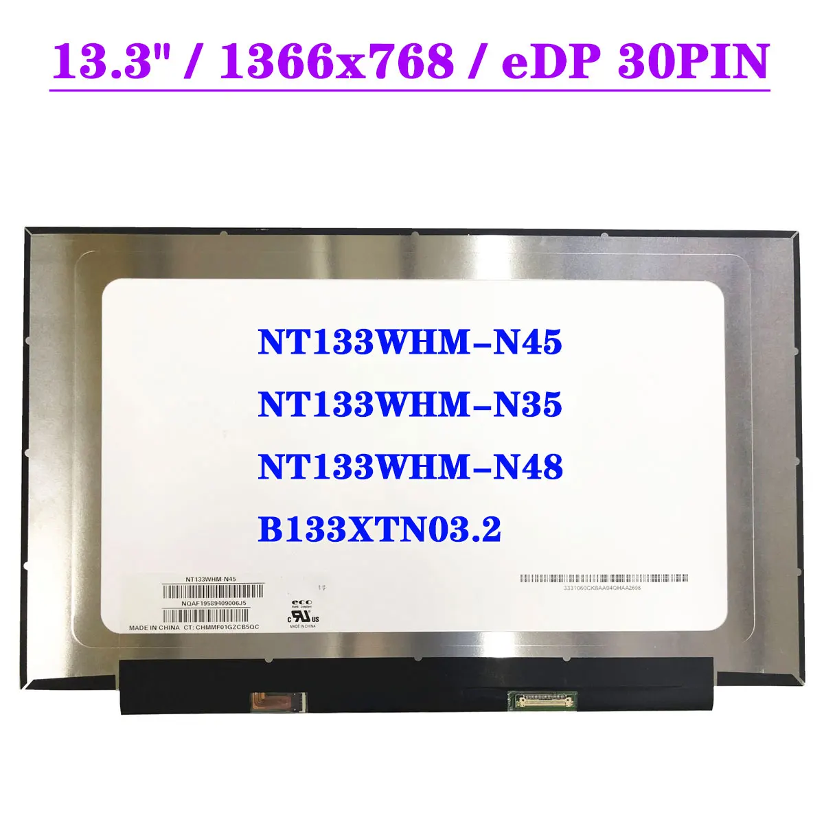 

13.3" Laptop LCD Screen NT133WHM-N45 Fit NT133WHM-N35 NT133WHM-N48 B133XTN03.2 1366x768 EDP 30pin Display Panel