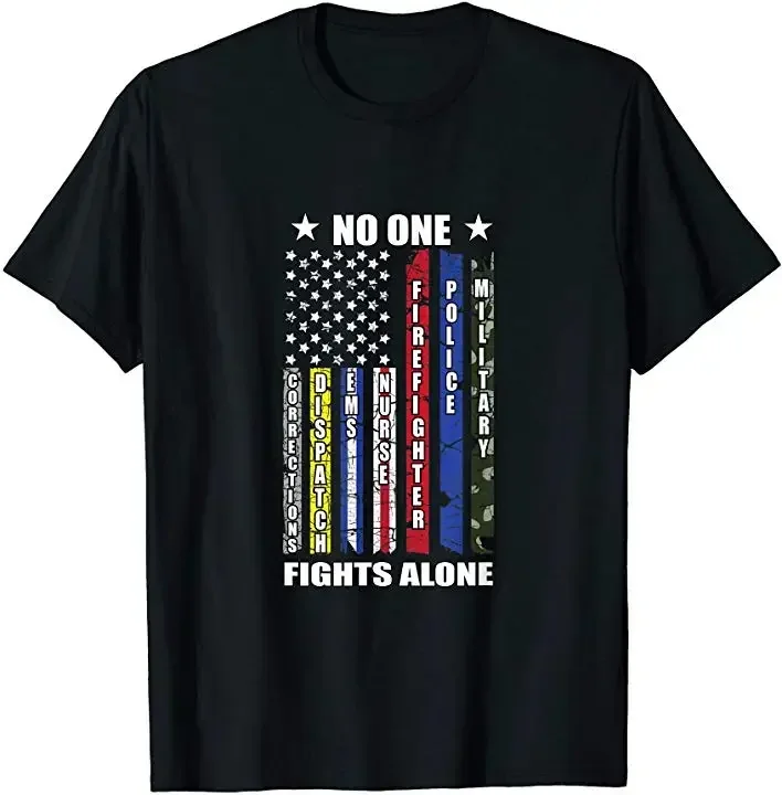 

No One Fights Alone. EMS Firefighter Military USA Flag T-Shirt 100% Cotton O-Neck Short Sleeve Casual Mens T-shirt Size S-3XL