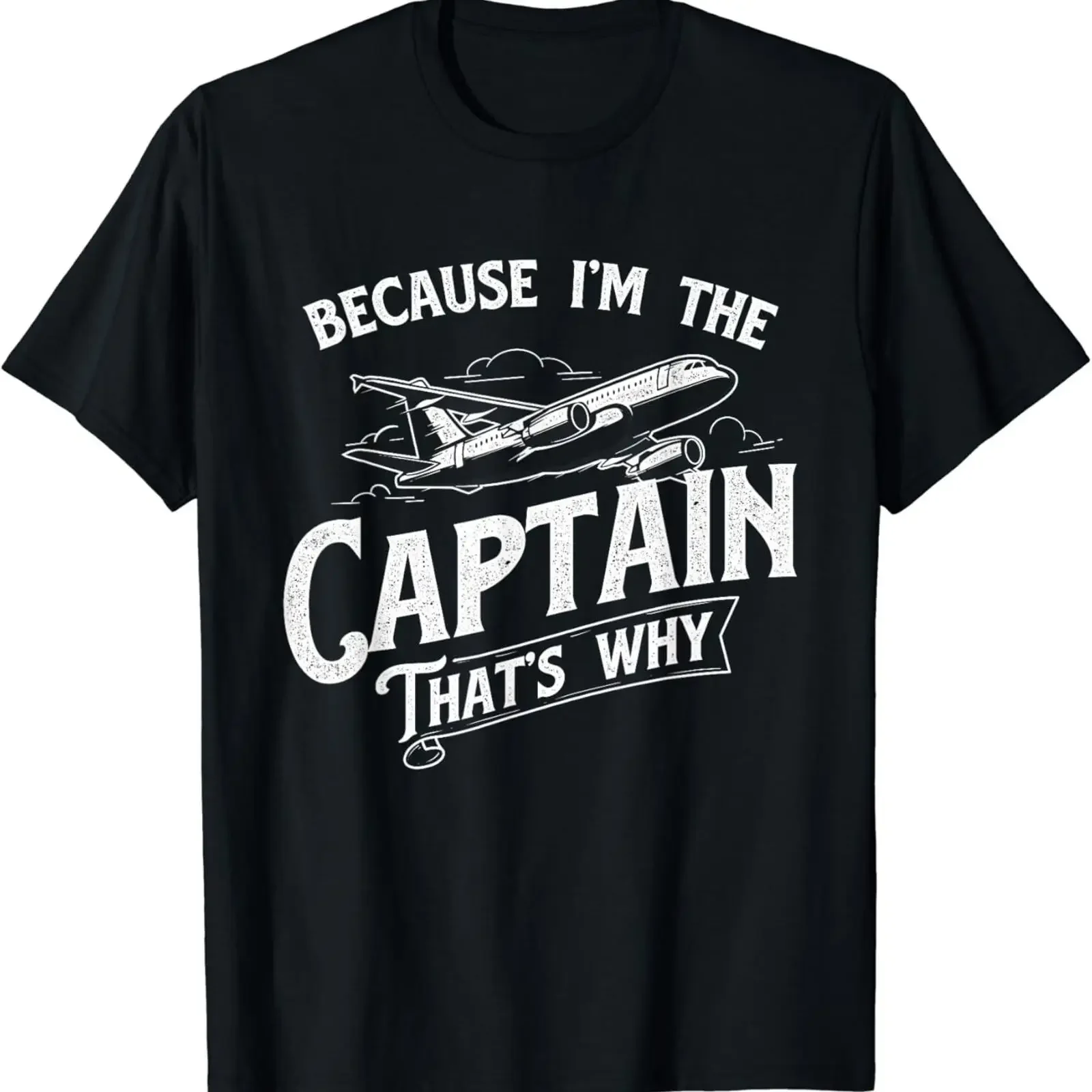 Because I'm The Captain That's Why Aircraft Airline Pilot T Shirt vintage Washed fashion Versatile graphic Stylish streetwear
