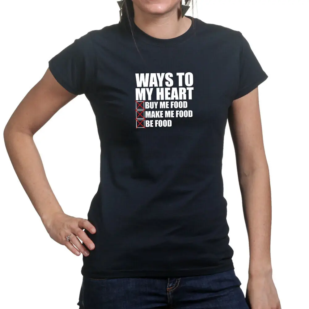 Ways To My Heart Food Cooking Dinner Breakfast Love Funny Ladies T shirt Tee Top