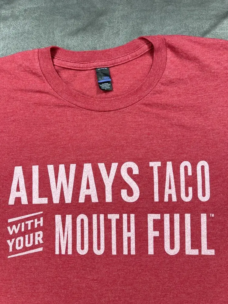 Always Taco with your Mouth Full Shirt Large Tultex Texas Tex-Max Breakfast Red