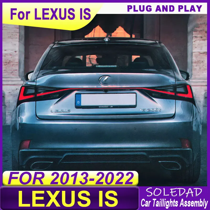 Car Through Tail Lamp For Lexus is200 is250 is300 2013-2022 LED Taillight Upgraded LED Taillight Assembly Car Plug and play