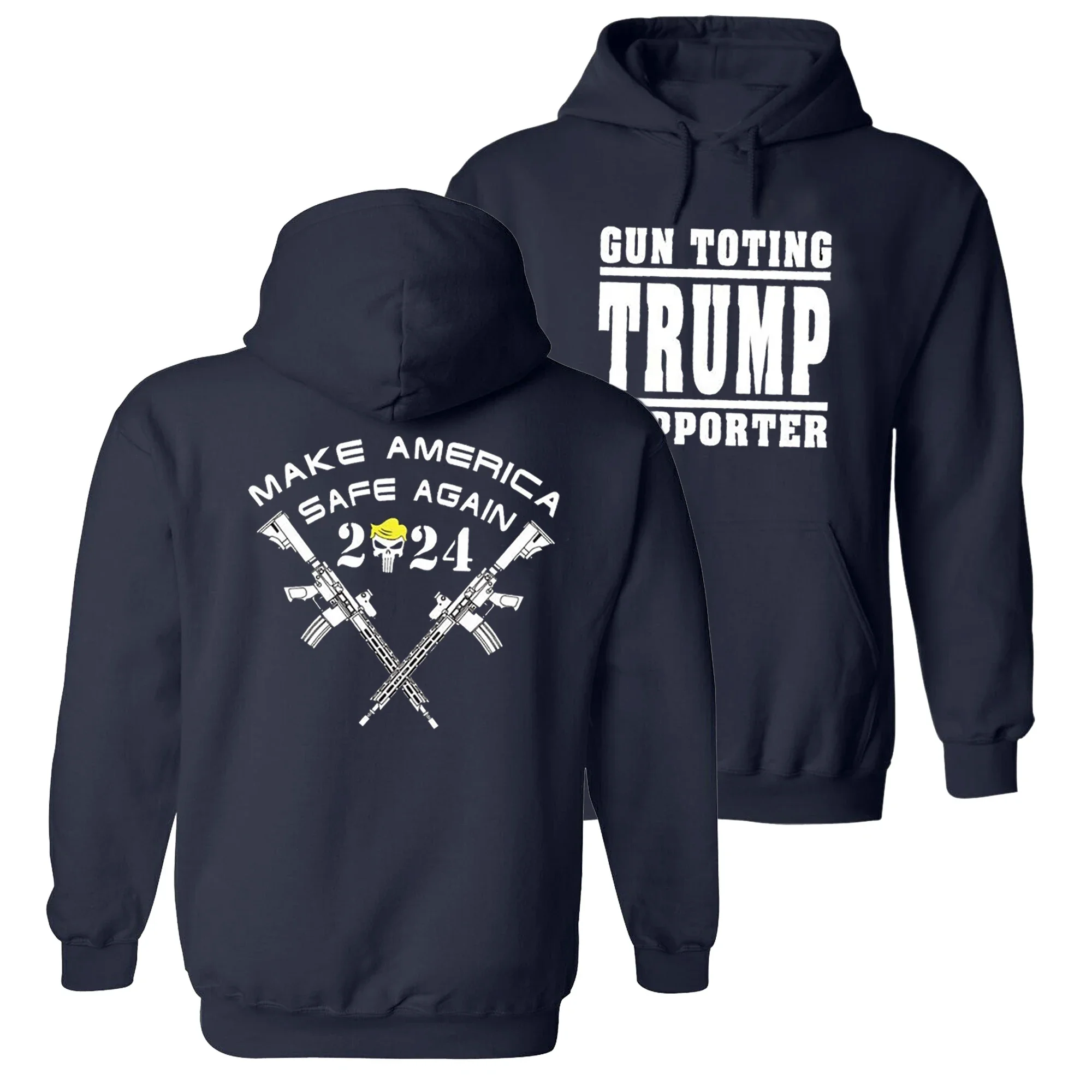 Gun Toting Make American Safe Again Trump President Supporter Pullover Hoodie New 100% Cotton Comfortable Casual Mens Sweatshirt