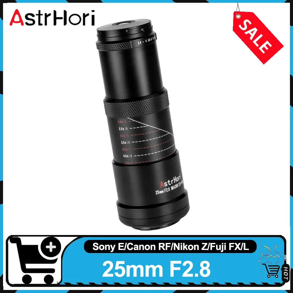 AstrHori 25 مللي متر F2.8 الترا ماكرو عدسة 2X-5X التكبير كامل الإطار MF عدسة لسوني NEX-7 ZV-E10 فوجي X-A10 نيكون ZFC كانون R6