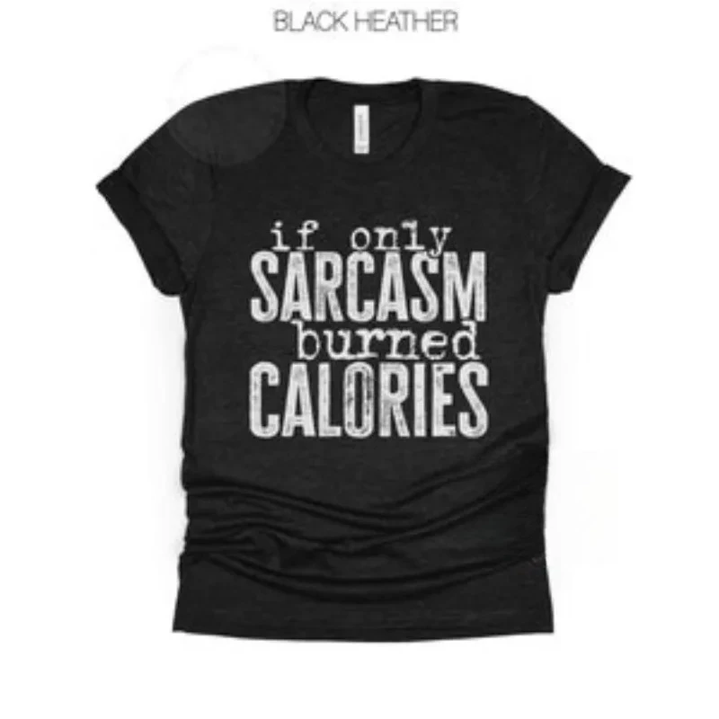 

Если только сарказм, рубашка с сожженными калориями, забавная футболка для тренировок в тренажерном зале, фитнес-футболка с саркастическими упражнениями, футболка унисекс с рисунком