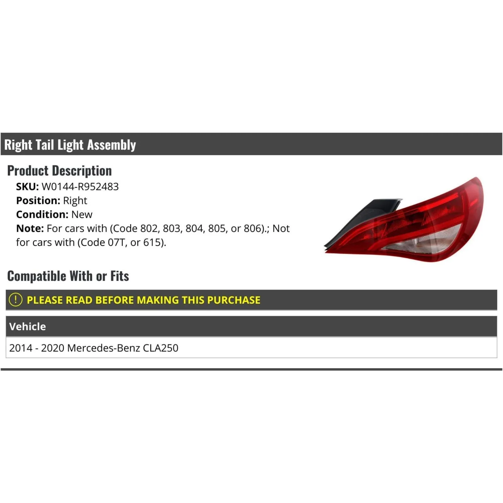 US  Right Passenger Side Tail Light Assembly - Compatible with 2014-2020 Mercedes Benz CLA250 with Code 802, 803, 804, 805, or