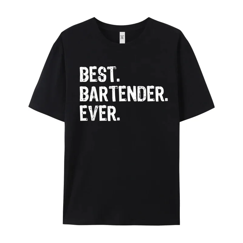 Normal Best Bartender Ever Bartending Funny Men T-Shirt Cute Summer Short Sleeve Tops & Tees O-Neck 100% Cotton Fabric T-shirts