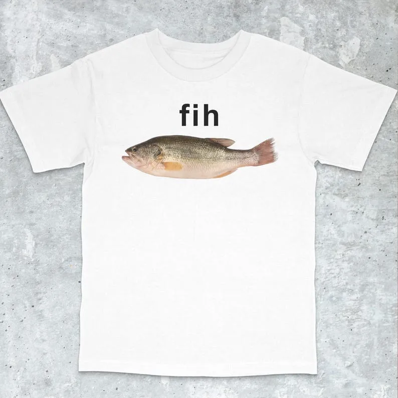 Fih Fish Meme Shirt…