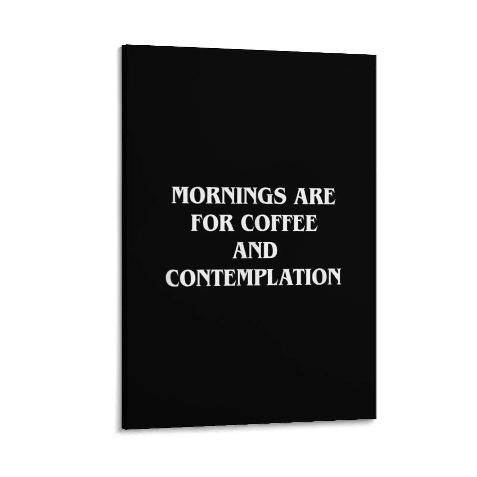 

Mornings For Coffee Contemplation Canvas Painting decorative frames wall room anime room decor fashion wall paintings