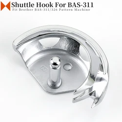 SH-311(A) SH-311(B) Shuttle Hook Fit Brother BAS-304,310,311,314,326,341 wzór maszyna do szycia TC-310(A) TC-310(B)