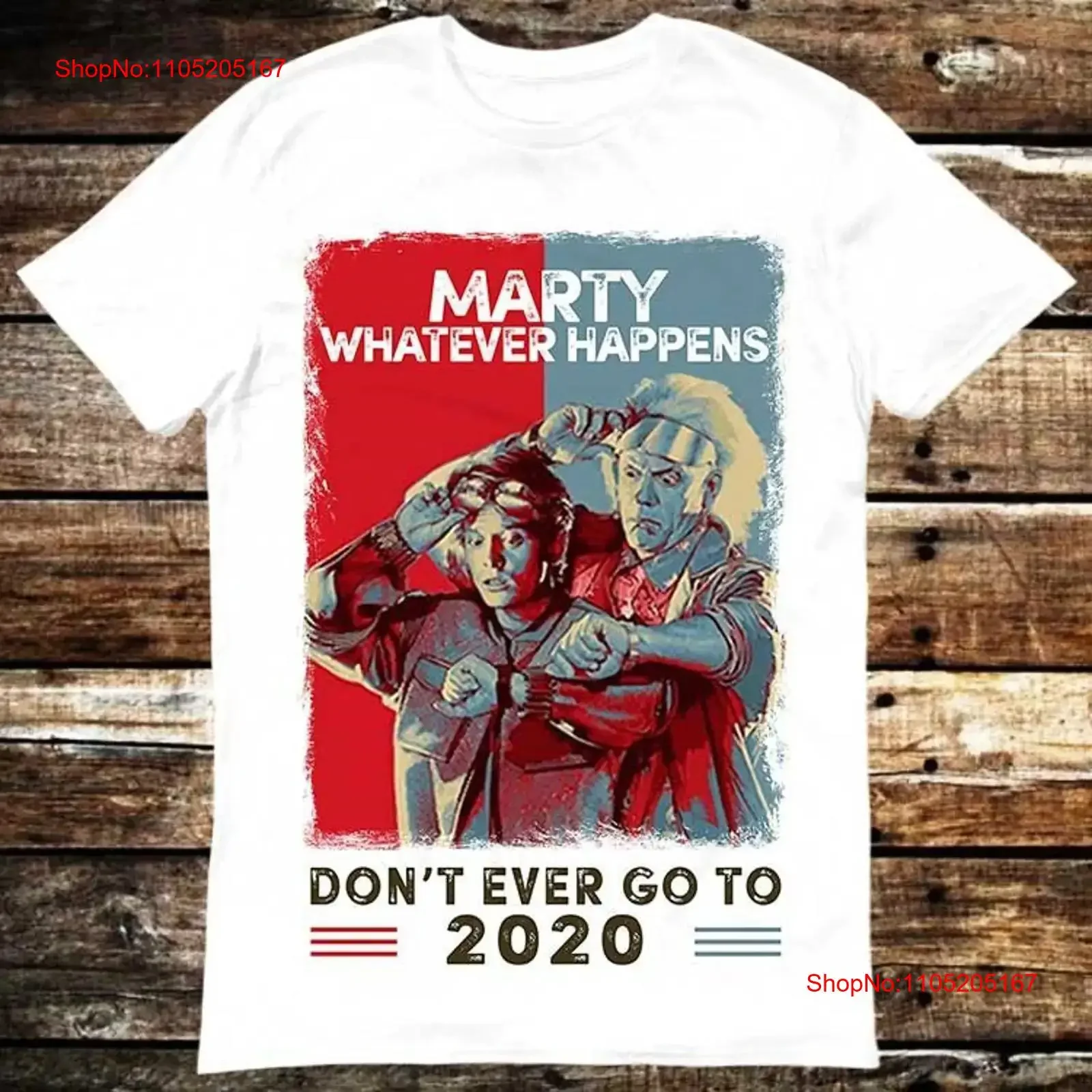 Marty Whatever Happens Don't Go To 2020 Back The Future T Shirt 6038 vintage Washed Slightly Breathable Stretched Comfortable