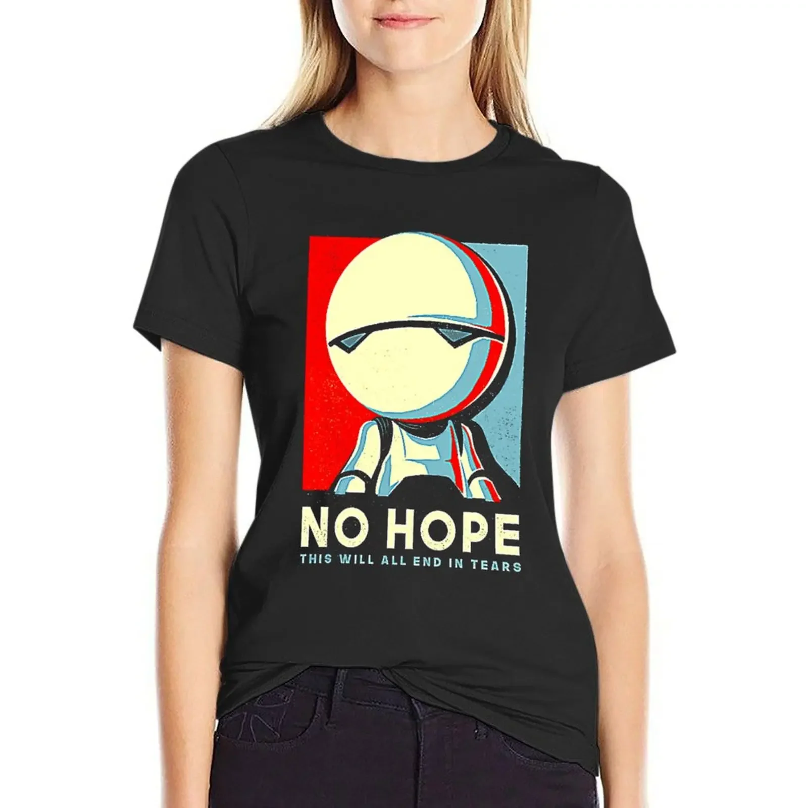 No Hope Sign - Vote Marvin Paranoid Android - Hitchhiker's Guide to the Galaxy T-Shirt Blouse workout shirts for Women