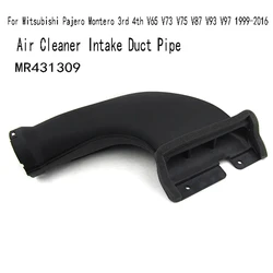 MR431309 Air Cleaner Intake Duct Pipe For Mitsubishi Pajero Montero 3Rd 4Th V65 V73 V75 V87 V93 V97 1999-2016