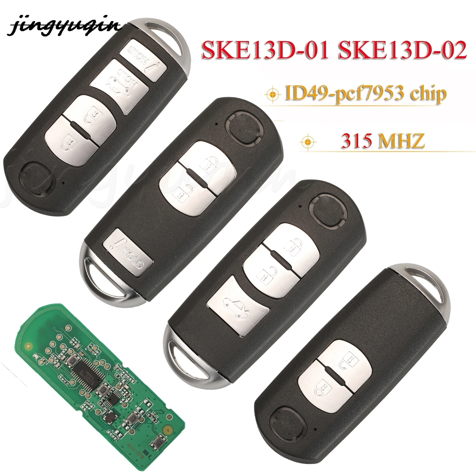 

jingyuqin 2/3/4Buttons Remote Key Fob 315MHz ID49 Chip For Mazda 3 6 MX-5 Miata 2013-2019 Mitsubishi System SKE13D-01 SKE13D02