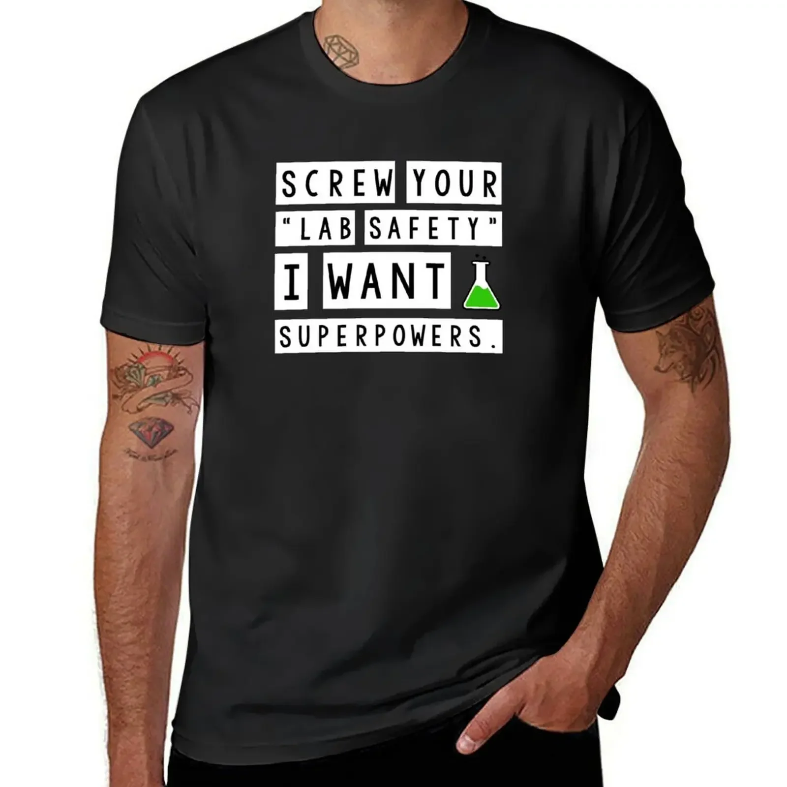

Screw your lab safety, I want super powers T-Shirt plus size clothes summer 2025 funny gifts Men's clothing