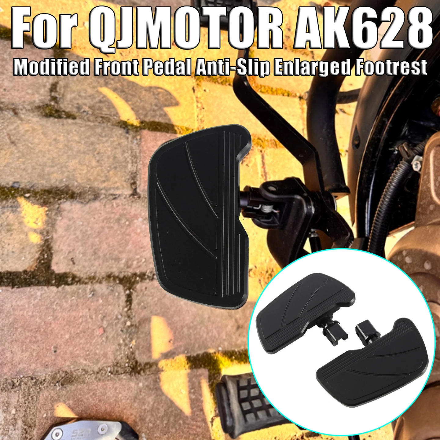 

Motorcycle Modified Front Pedal Enlarged And Widened Anti-Slip Footrest Pedal For QJMOTOR AK628 AK 628 AK-628
