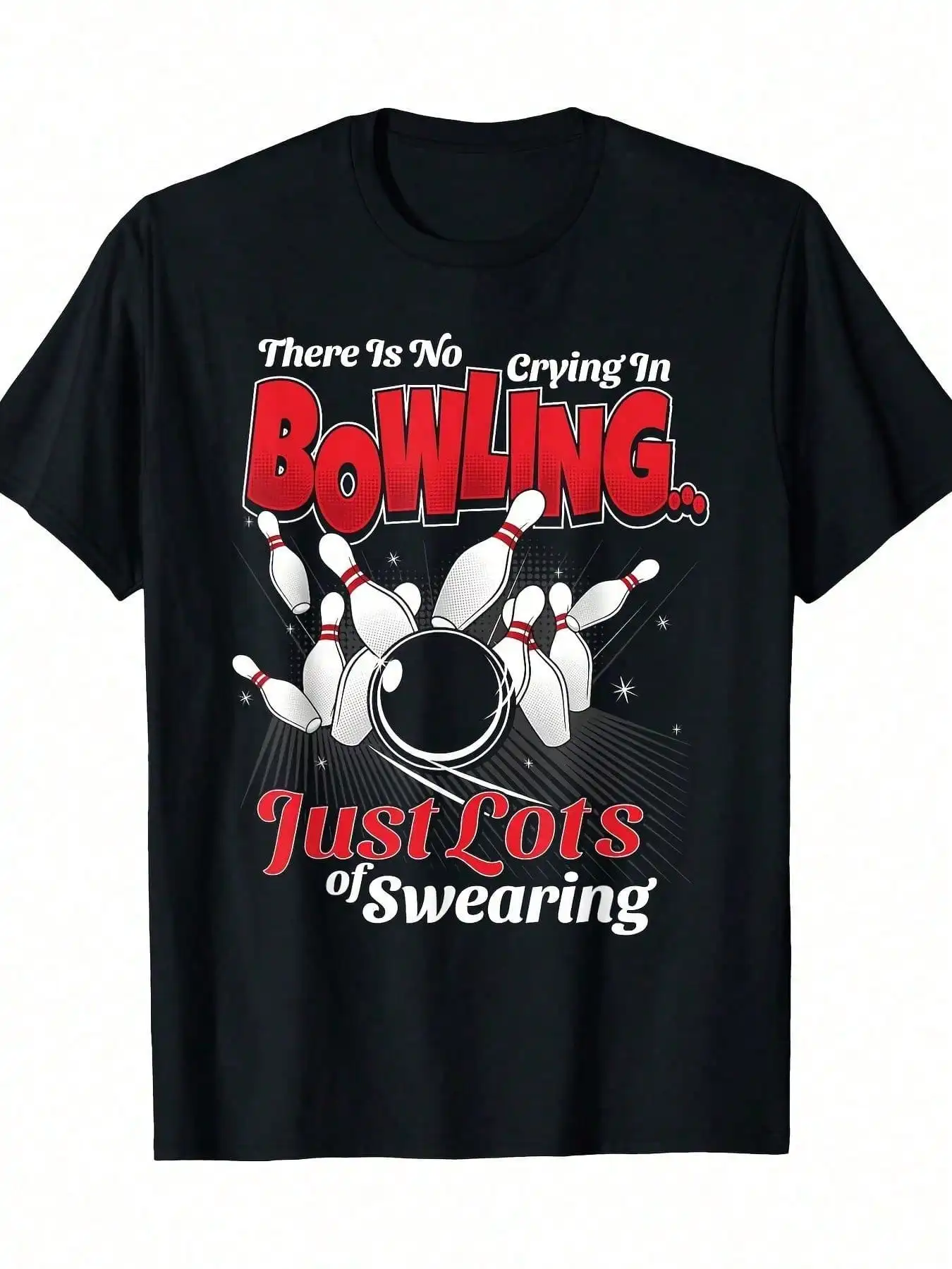 Theres No Crying In Bowling Just Lots Swearing Funny Bowling T-Shirt-100% Cotton-220g