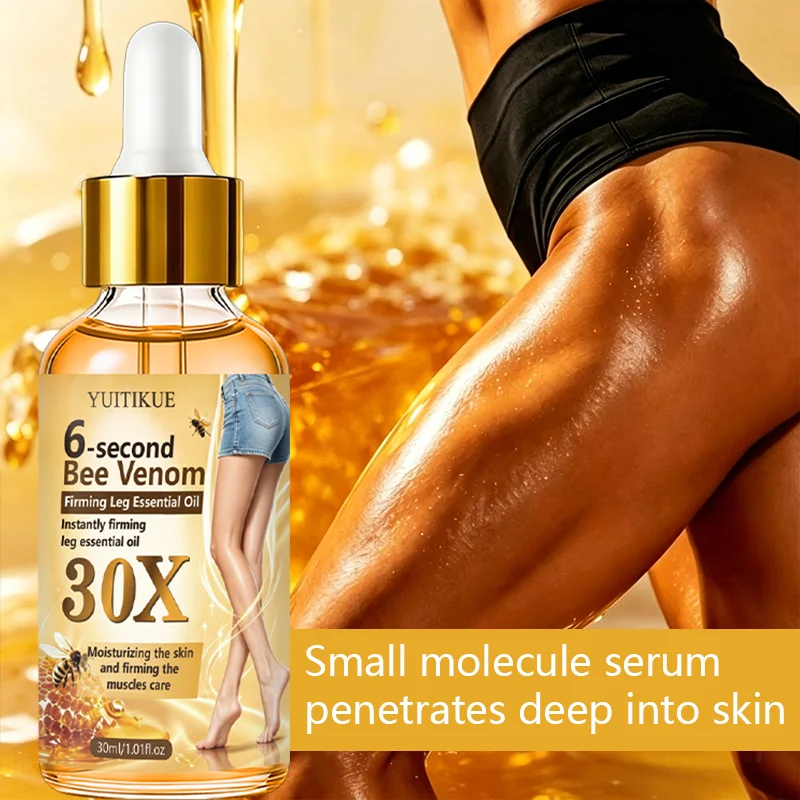 YUITIKUE 6 Second 30X Bee Venom Firming Leg Essential Oil 30ml Moisturizing Skin Muscle Care Leg Body Care Oil