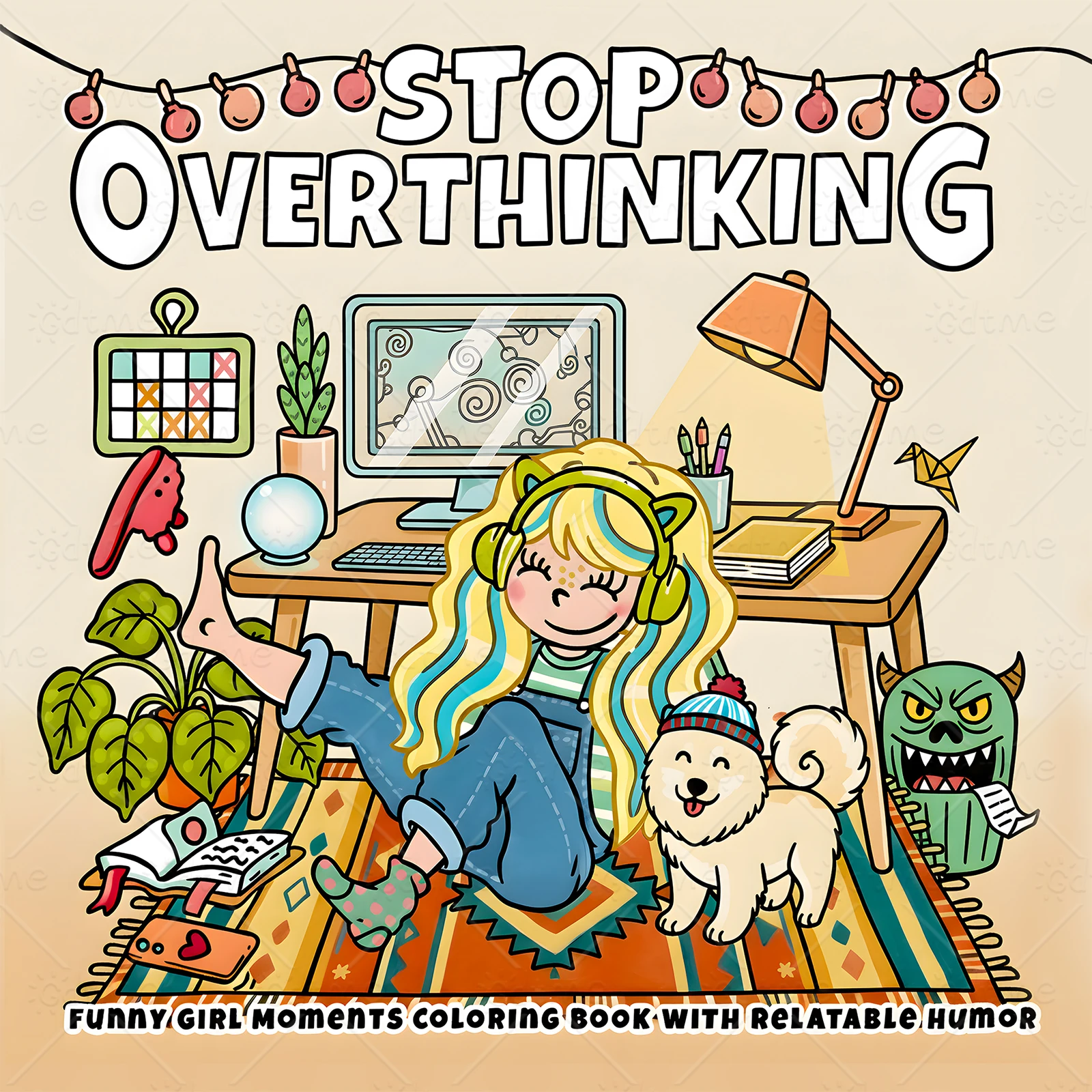 

Stop Overthinking Coloring Book For Adults And Teens With Charming Characters And Delightful Cartoon Scenes For Relaxation