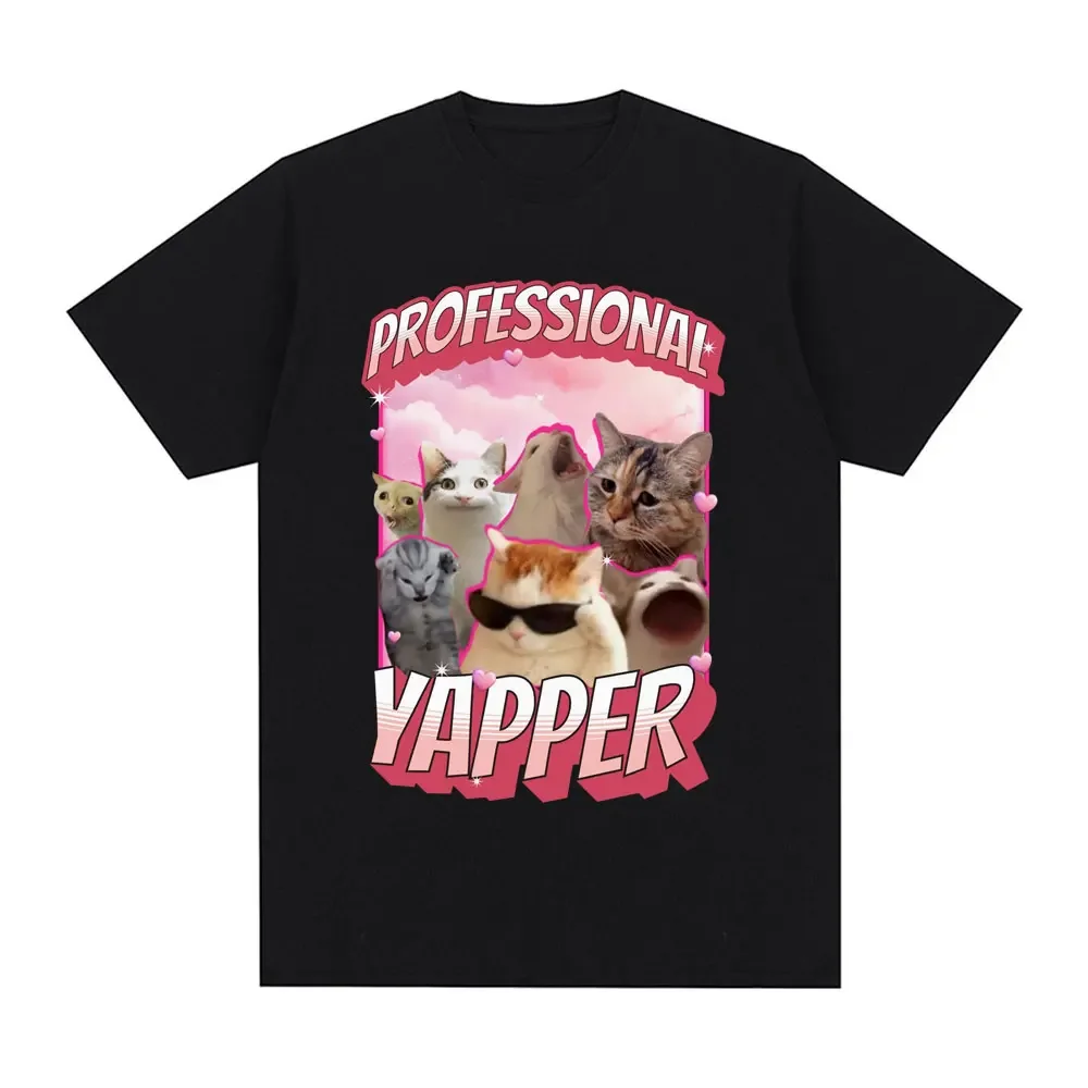 Funny Professional Yapper Meme Cat Graphic T-Shirt Girls Fashion Short Sleeve 100% Cotton Casual Comfort Loose Tops Women Tees