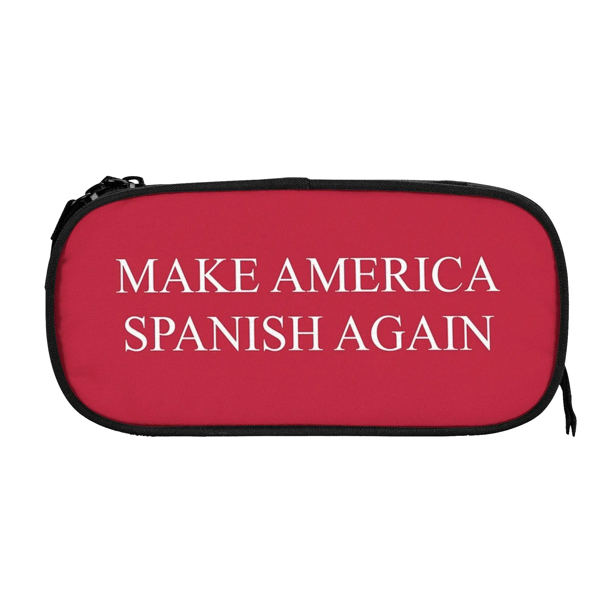 Fun Make America Spanish Again Pencil Cases  Pencilcases Pen Holder for Student Pencil Bags Students School Gifts Stationery