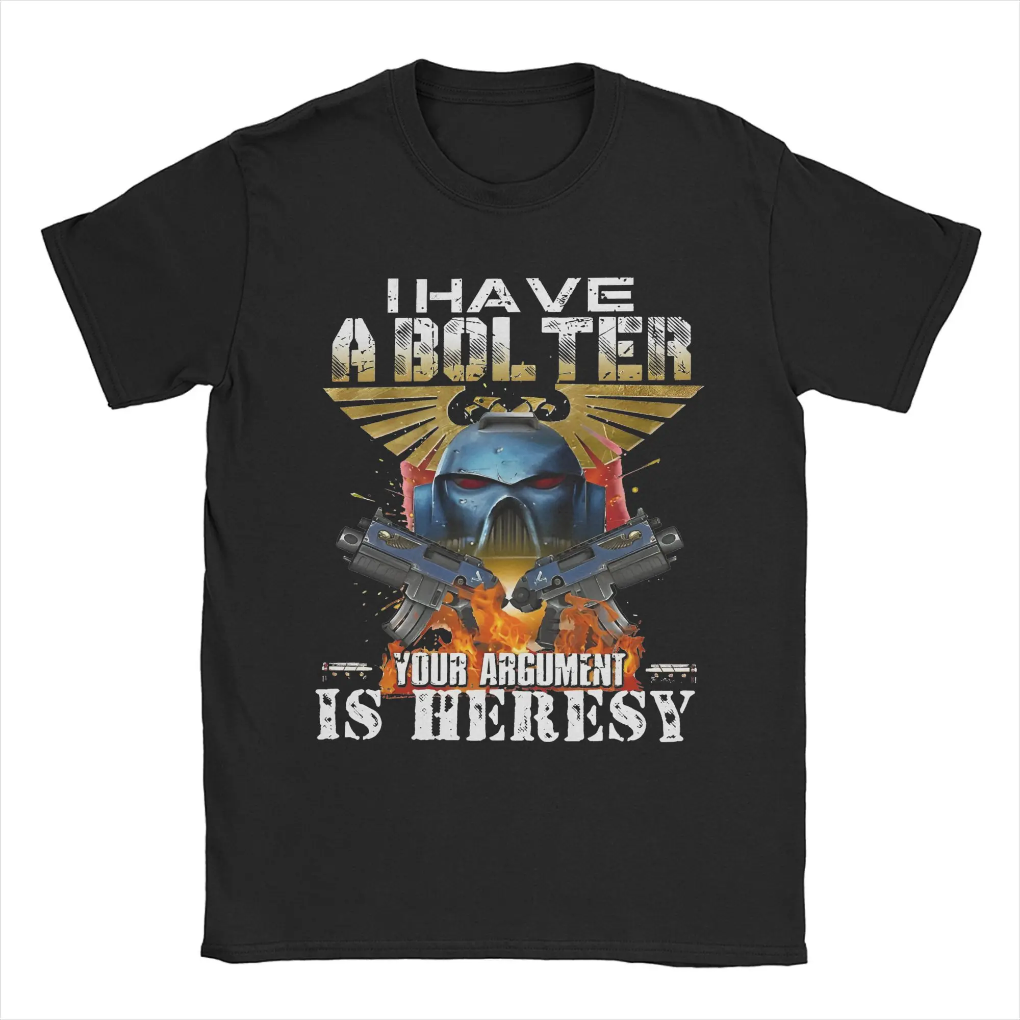 Aesthetic I Have A Bolter Your Argument Is Heresy War-hammers T Shirt Men's Cotton Short Sleeve  Crewneck Summer TopsTops