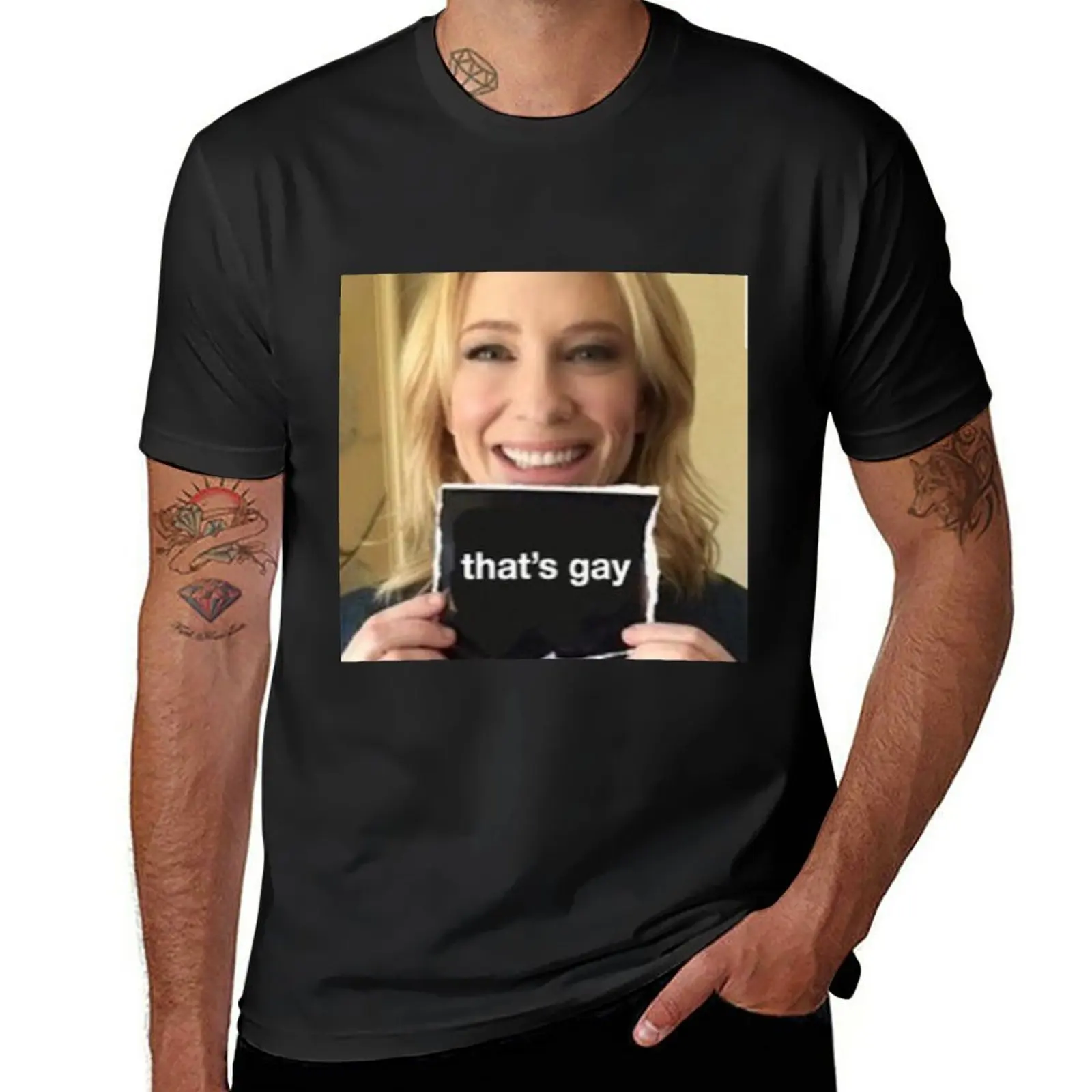 

New cate blanchett says "that's gay"! T-Shirt Aesthetic clothing Oversized t-shirt heavy weight t shirts for men