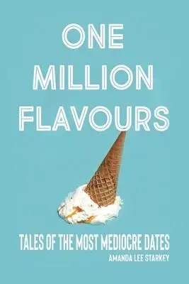 Flavours: Tales of The Most Mediocre Dates