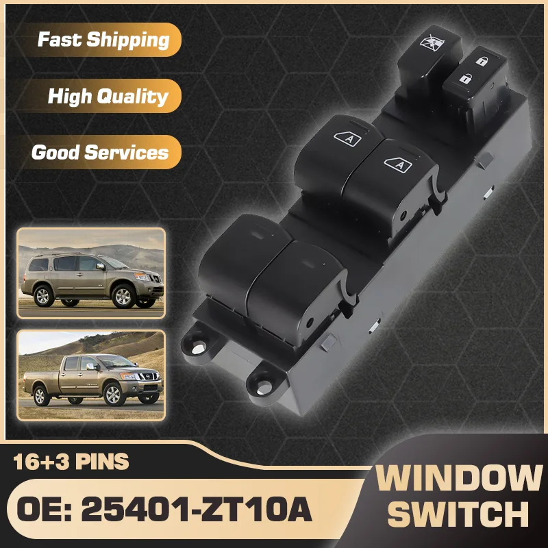 

Window Control Switch Master Button For Nissan Armada TA60 MK1 2004-2007 Nissan Titan A60 MK1 2004-2012 25401-ZT10A 16+3 Pins