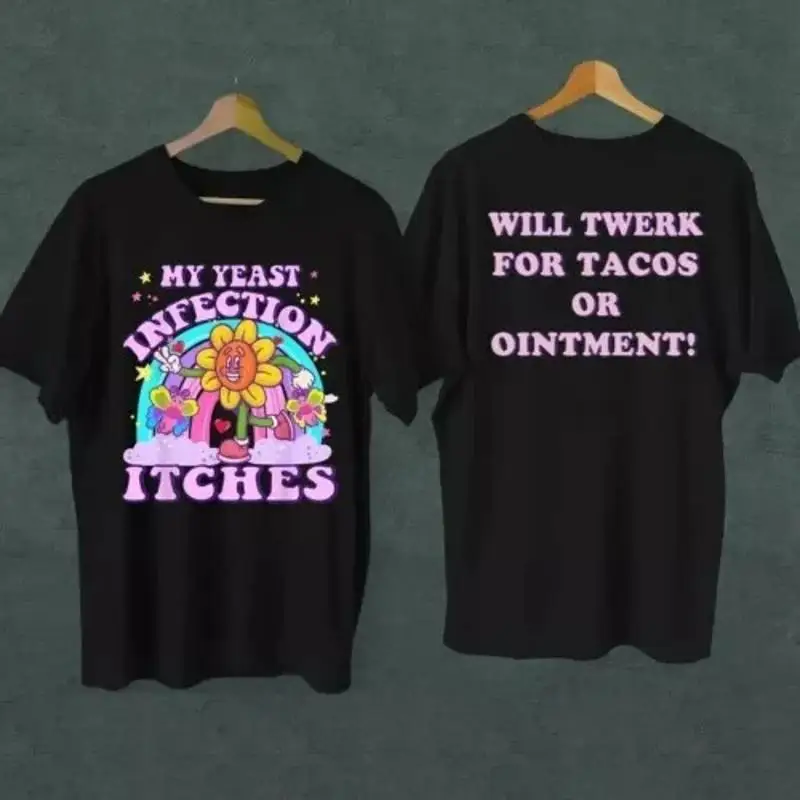 

Забавная двусторонняя футболка Meme My Yeast Infection Itches на заказ, S-5XL