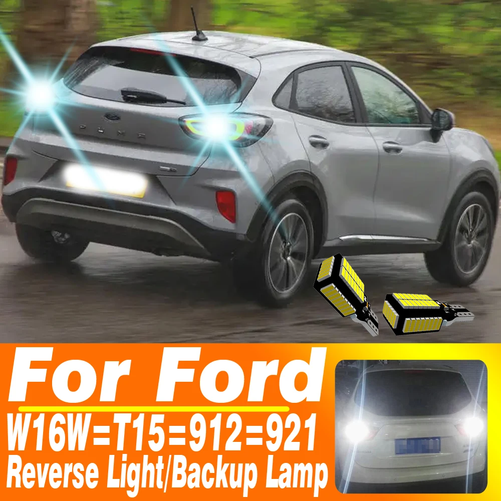 

2 шт. для Ford Puma Edge Flex S-Max Taurus Fusion Galaxy Escape Kuga 2 W16W T15 921 светодиодная лампа заднего хода Canbus 912 резервная лампа