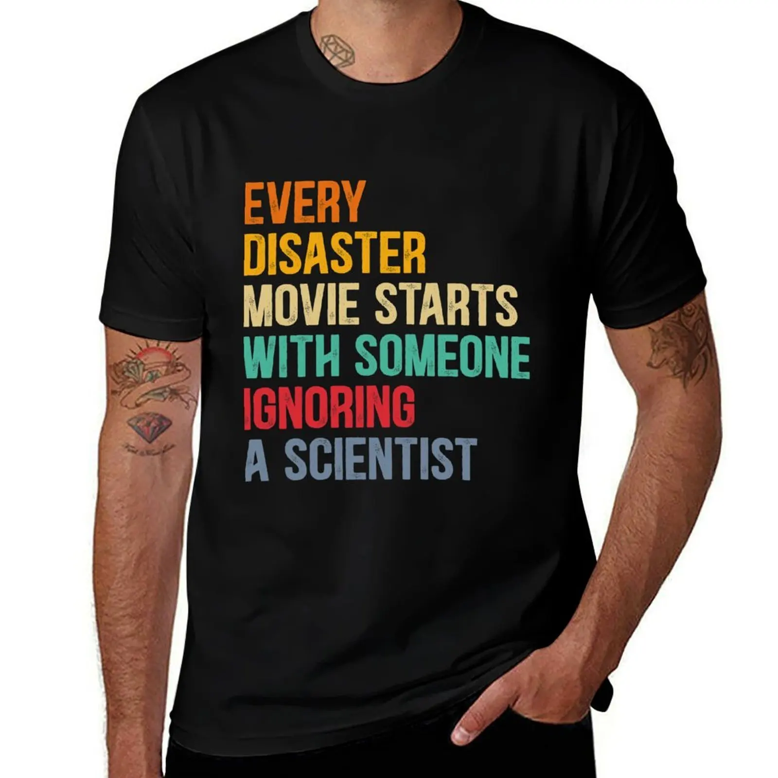 T-shirt décontracté à manches courtes sans fer à repasser avec inscription « Chaque film de catastrophe commence avec quelqu'un qui ignore le scientifique »