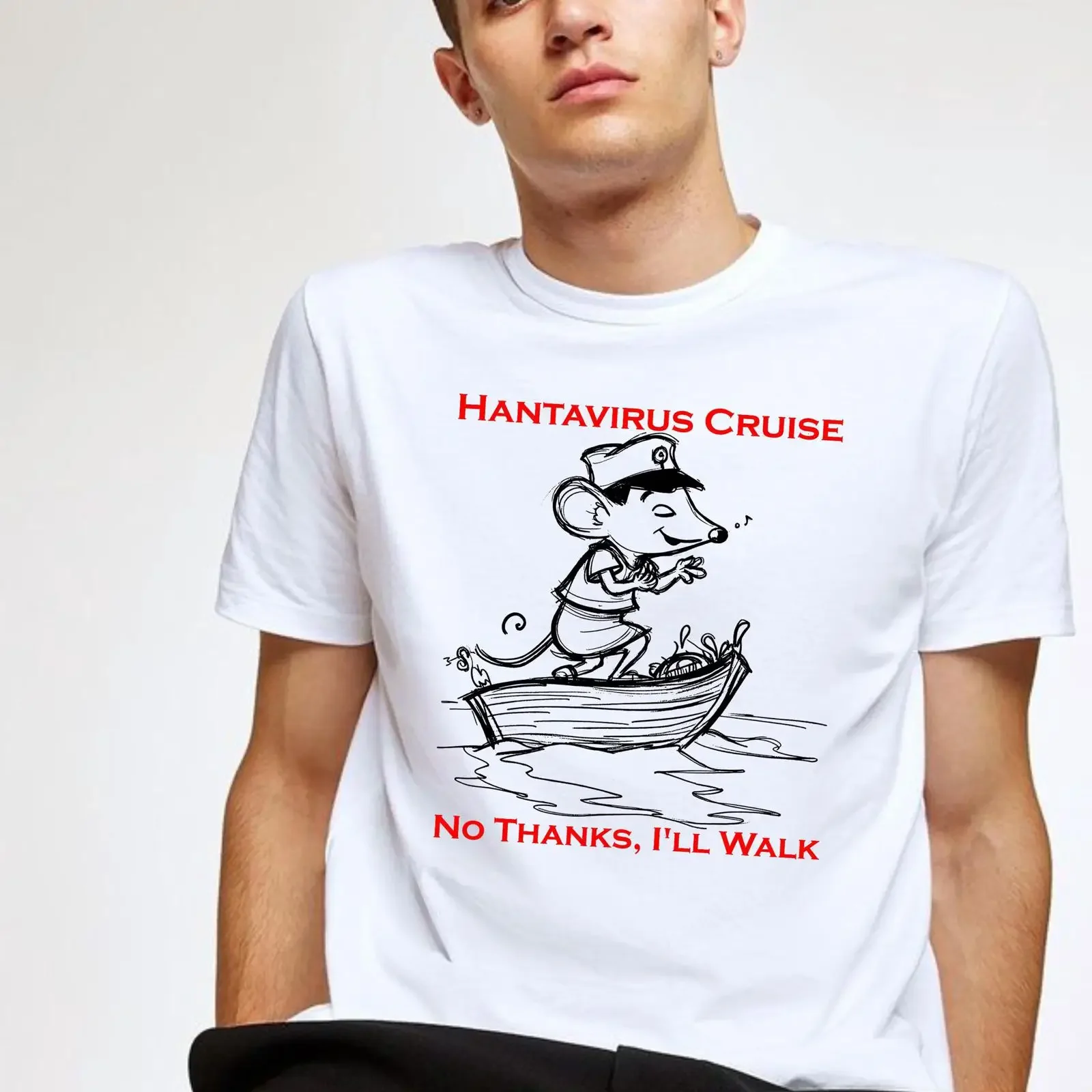 Hantavirus Cruise T Shirt No Thanks I'll Walk Viral Disease Warning Joke Top Men's vintage Washed Soft Comfortable