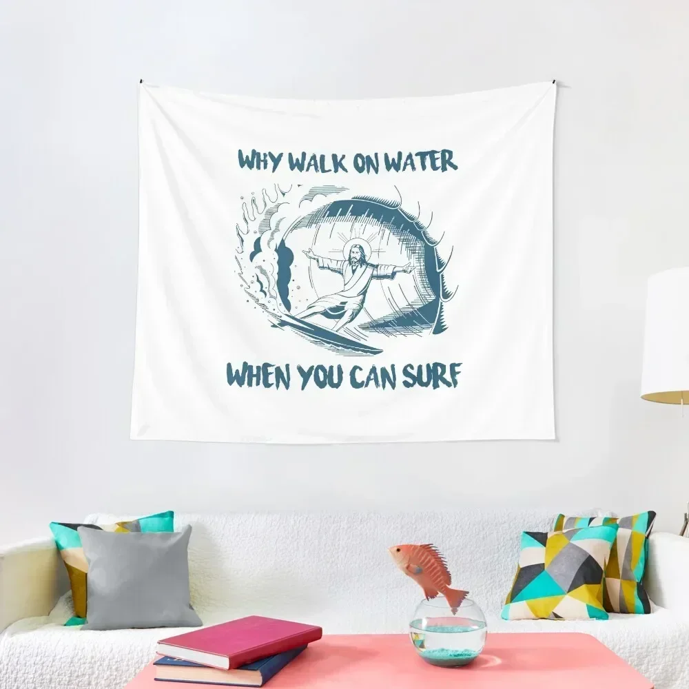 

Jesus Why walk on water when you can surf Tapestry Home Decoration Aesthetics For Room Wallpaper Bedroom Tapestry