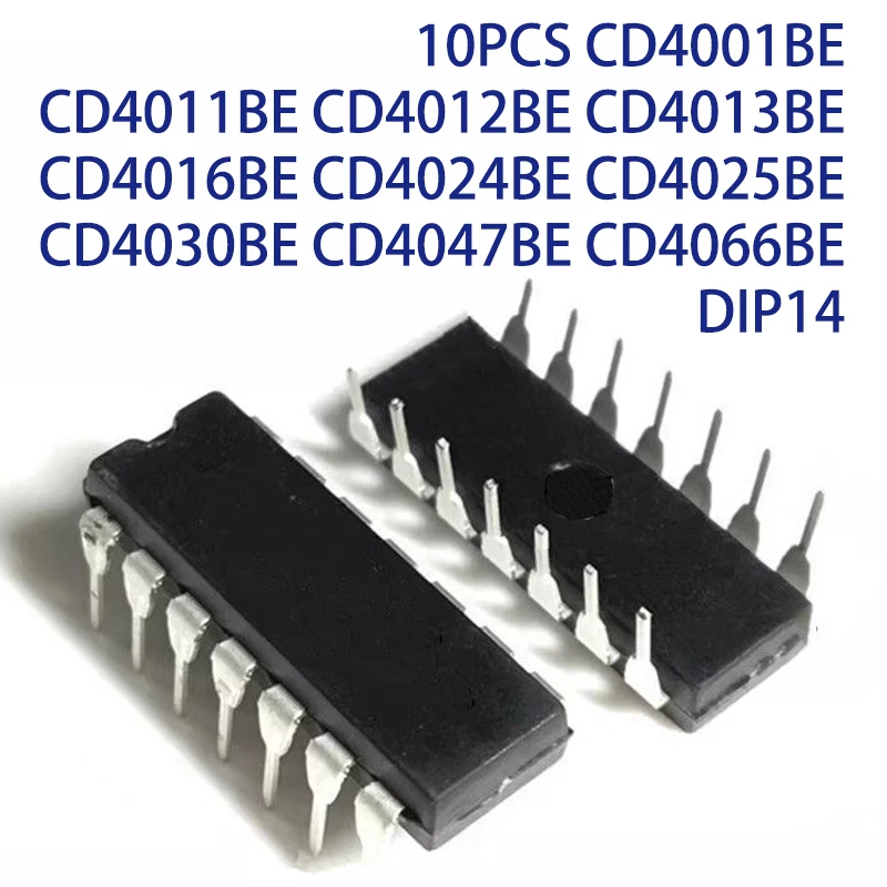 10PCS CD4001BE CD4011BE CD4012BE CD4013BE CD4016BE CD4024BE CD4025BE CD4030BE CD4047BE CD4066BE DIP14