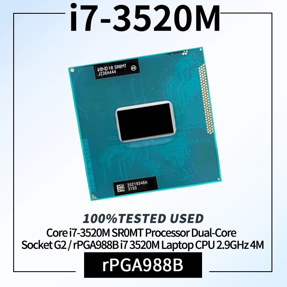 100% Tested Core i7-3520M SR0MT Processor Dual-Core Socket G2 / rPGA988B i7 3520M Laptop CPU 2.9GHz 4M 35W 5 GT/s
