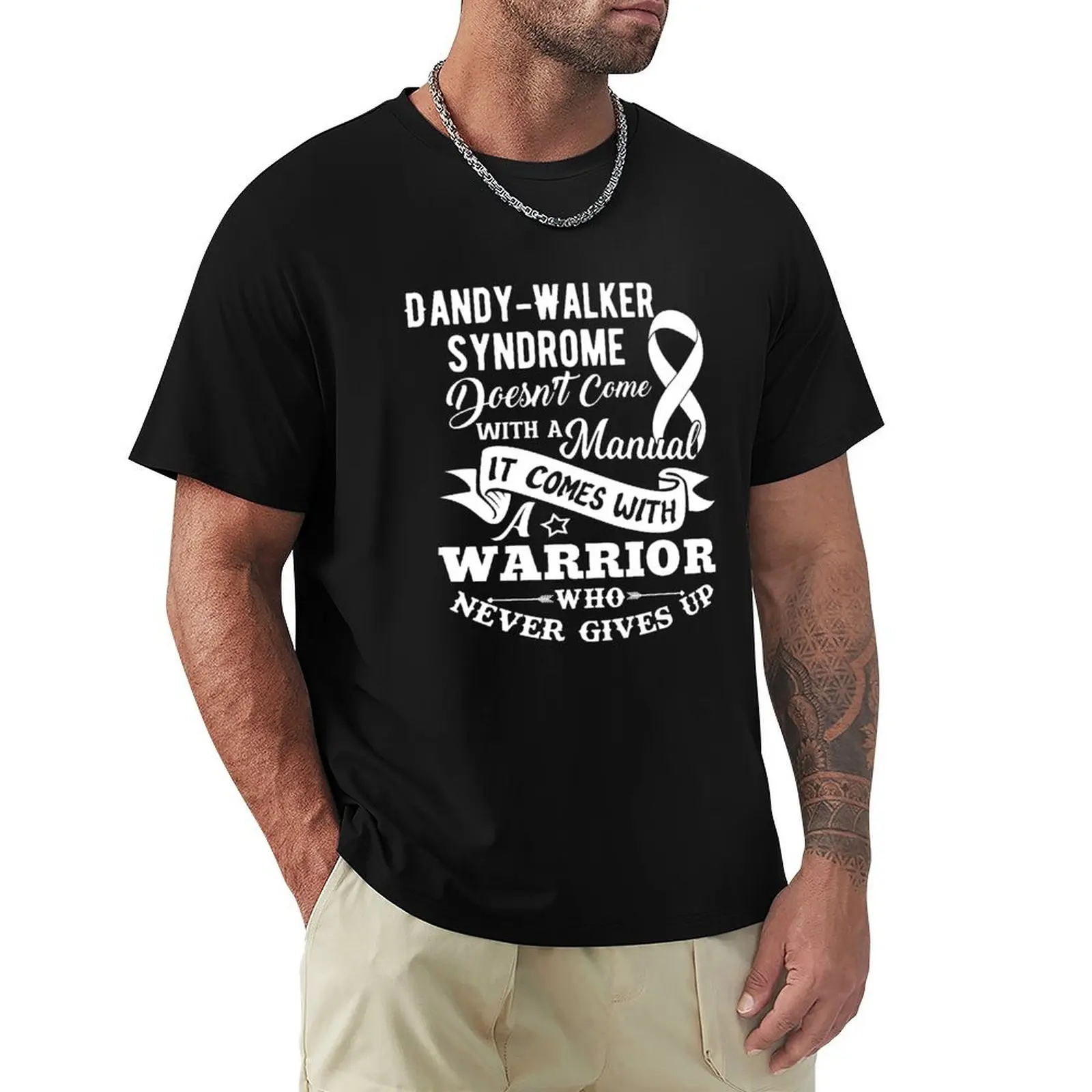 Dandy Walker Syndrome Doesn't Come With a Manual It Comes With a Warrior Who Never Gives Up T-Shirt