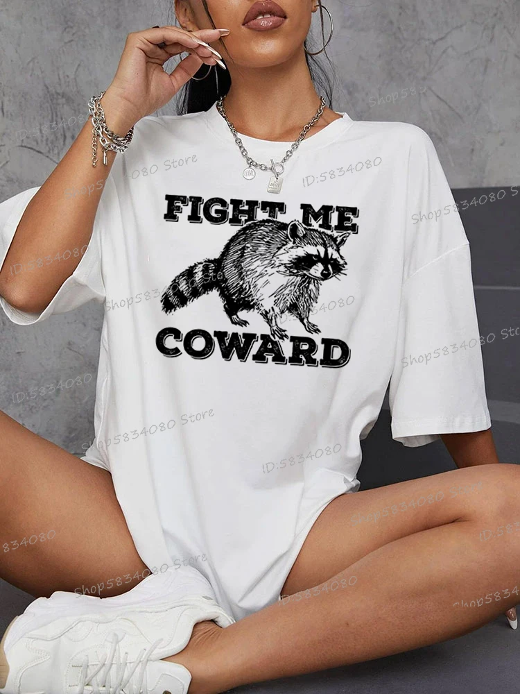 Fight Me Coward Raccoon Graphic T Shirts Women Funny Animal Raccoon Lover Gift Funny Raccoon Cartoon T-Shirts Women's Clothing