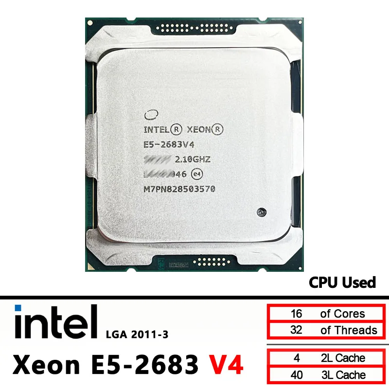 Intel Xeon E5 2683V4  Used E5 2683 v4 2.1 GHz - sixteen cores 40M 120W 14nm  LGA 2011-3