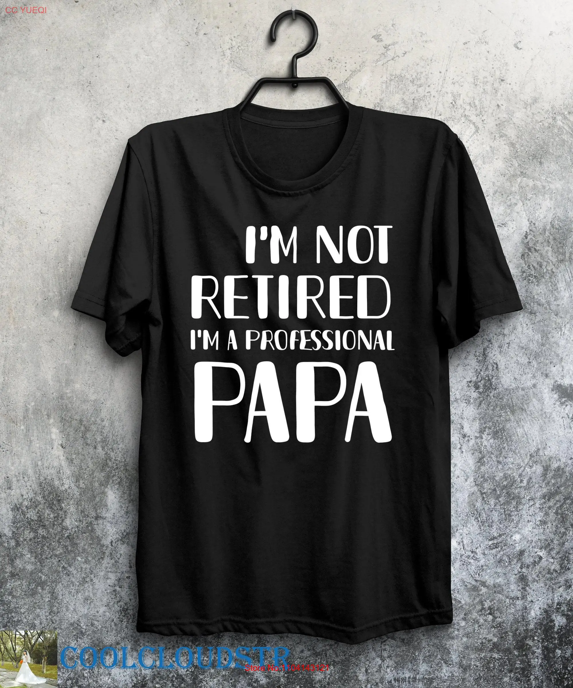 

Retired Grandpa T Shirt I'm Not A Professional Papa For long or short sleeves
