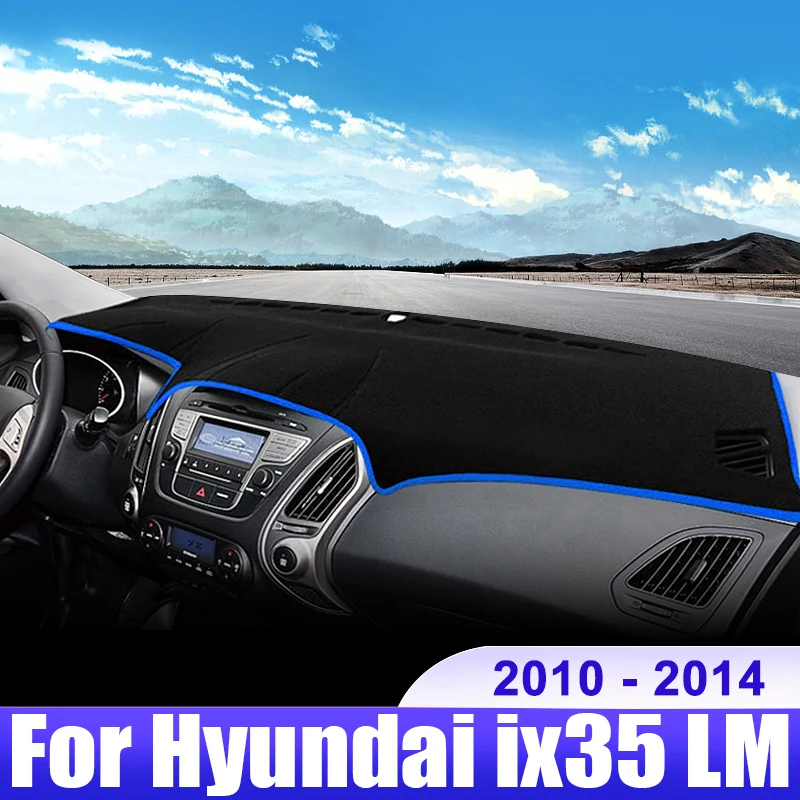 

For Hyundai IX35 LM 2010 2011 2012 2013 2014 Car Dashboard Cover Dash Mat Sun Shade Non-slip Pad Interior Accessories