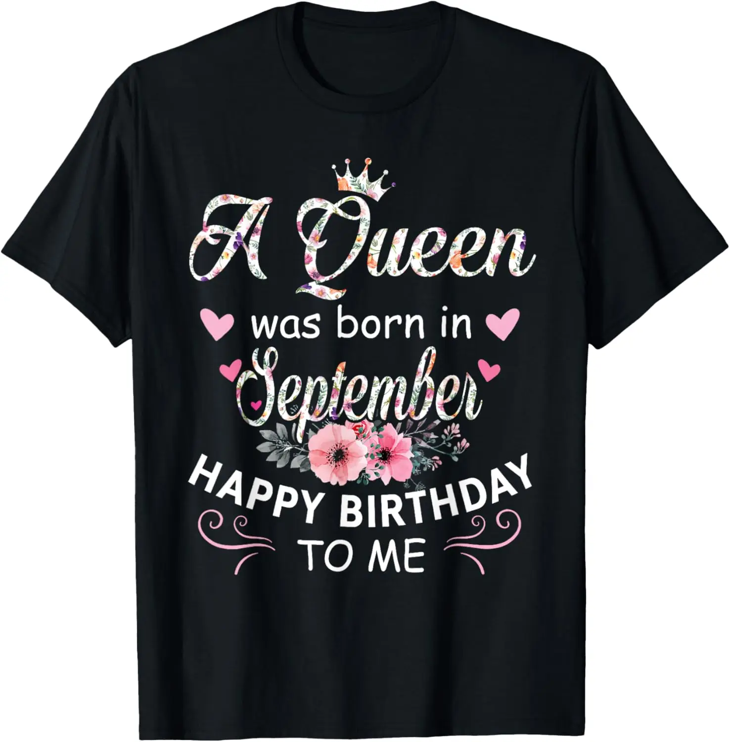 A Queen Was Born In September Birthday For Women Girl Floral T-Shirt