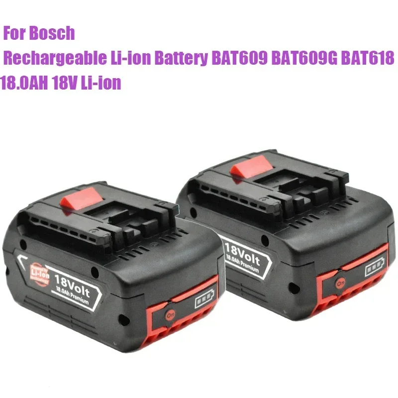 18V 18000mAh for Bosch Electric Drill 18V 18Ah Li-ion Battery BAT609, BAT609G, BAT618, BAT618G, BAT614