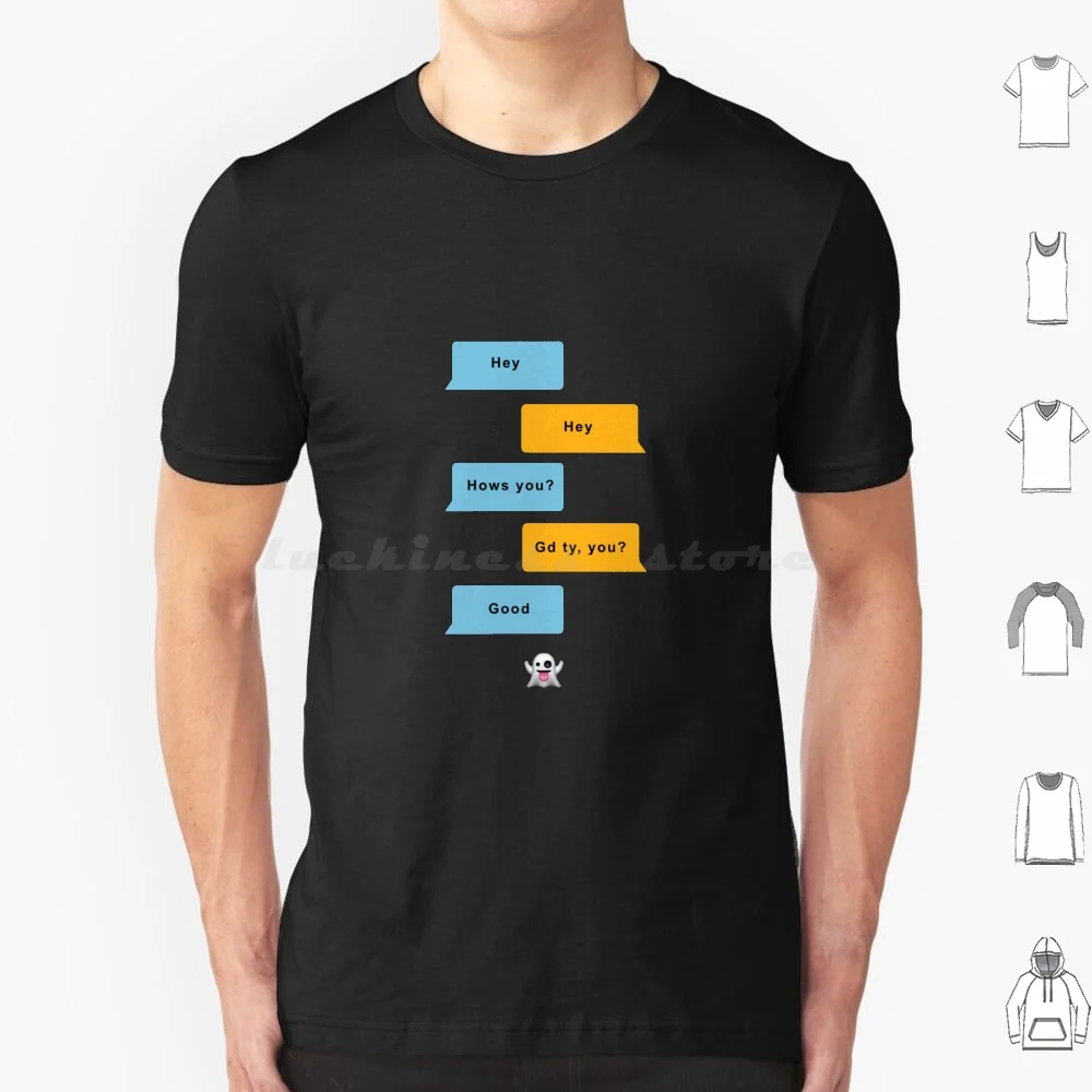 Don’t Get Ghosted! T Shirt Big Size 100% Cotton Grindr Pride Hey Handsome Dating App Dating Sexy Bisexual Scruff Twink