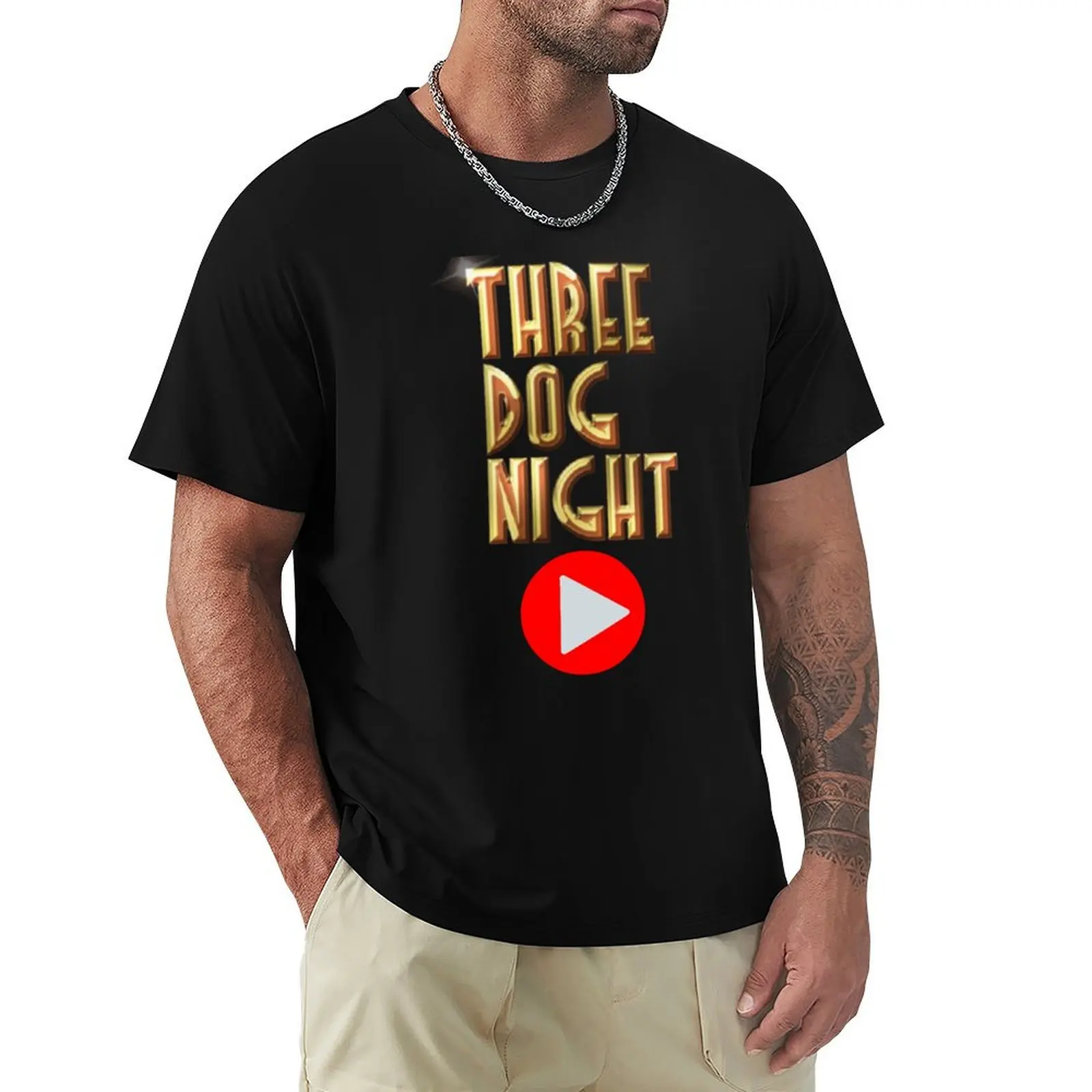 

Three Dog Night T-Shirt valentines clothes anime stuff mens white t shirts